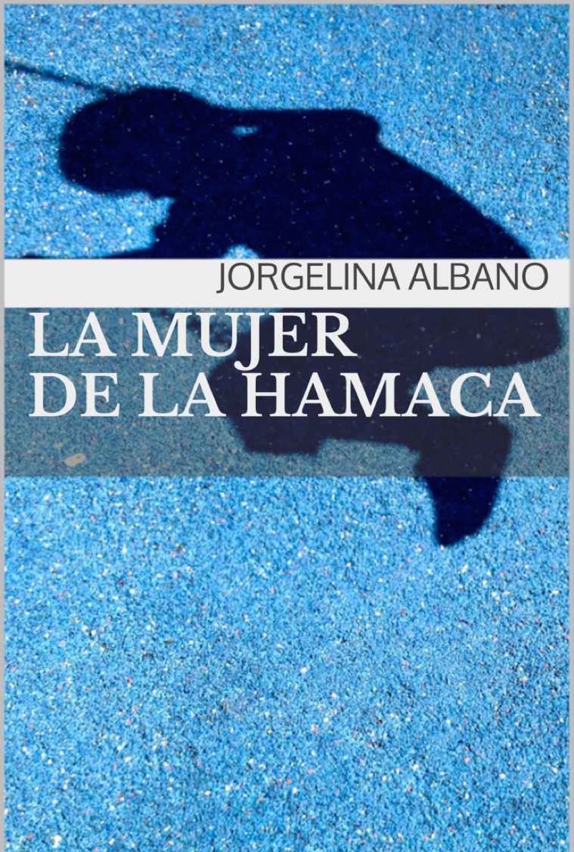 La mujer de la hamaca - Jorgelina Albano - Amazon version kindle (portada)
