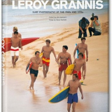 Surf Photography of the 1960s and 1970s de LeRoy Grannis (Edición 2012 · portada)